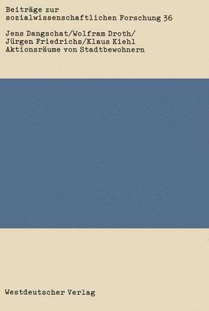 Aktionsräume von Stadtbewohnern: Eine empirische Untersuchung in der Region Hamburg de Jens Dangschat