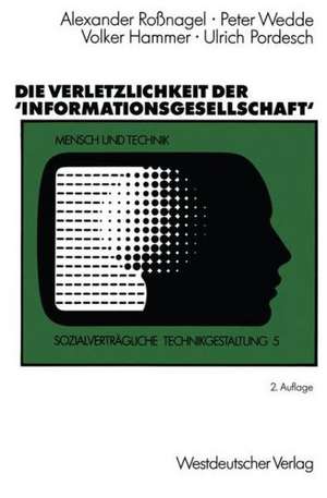 Die Verletzlichkeit der ’Informationsgesellschaft‘ de Alexander Roßnagel