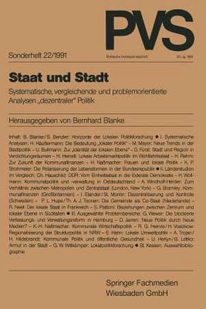 Staat und Stadt: Systematische, vergleichende und problemorientierte Analysen „dezentraler“ Politik de Bernhard Blanke