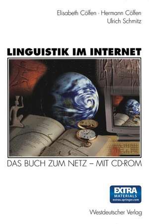 Linguistik im Internet: Das Buch zum Netz — mit CD-ROM de Hermann Cölfen