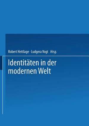 Identitäten in der modernen Welt de Robert Hettlage