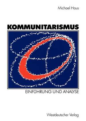 Kommunitarismus: Einführung und Analyse de Michael Haus