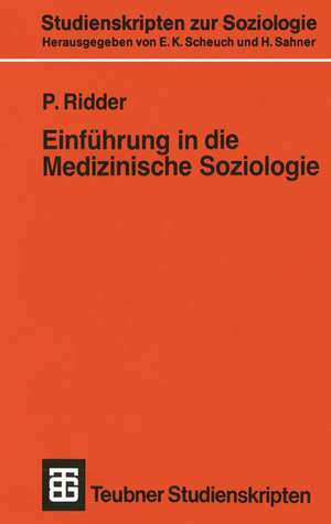 Einführung in die Medizinische Soziologie de P. Ridder