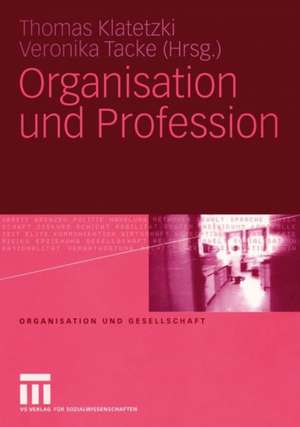 Organisation und Profession de Thomas Klatetzki