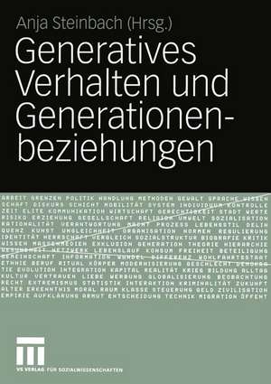 Generatives Verhalten und Generationenbeziehungen: Festschrift für Bernhard Nauck zum 60. Geburtstag de Anja Steinbach