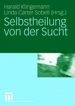 Selbstheilung von der Sucht de Harald Klingemann