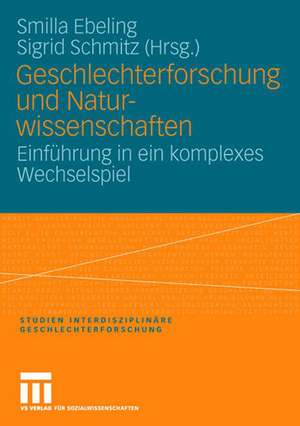 Geschlechterforschung und Naturwissenschaften: Einführung in ein komplexes Wechselspiel de Kirsten Smilla Ebeling