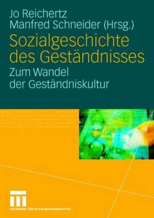 Sozialgeschichte des Geständnisses: Zum Wandel der Geständniskultur de Jo Reichertz