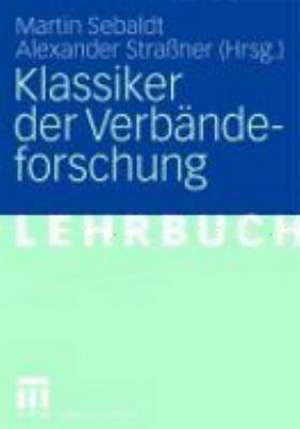 Klassiker der Verbändeforschung de Martin Sebaldt