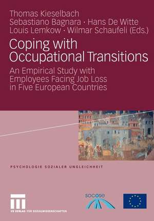 Coping with Occupational Transitions: An Empirical Study with Employees Facing Job Loss in Five European Countries de Thomas Kieselbach