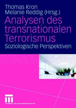 Analysen des transnationalen Terrorismus: Soziologische Perspektiven de Thomas Kron