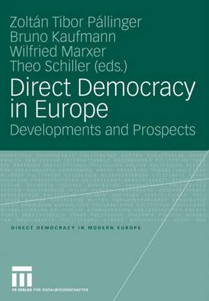 Direct Democracy in Europe: Developments and Prospects de Zoltán Tibor Pállinger