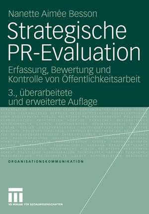 Strategische PR-Evaluation: Erfassung, Bewertung und Kontrolle von Öffentlichkeitsarbeit de Nanette Besson