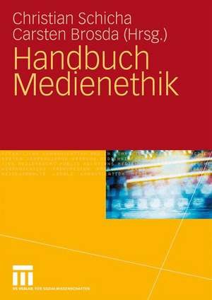 Handbuch Medienethik de Christian Schicha