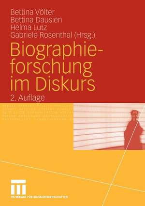 Biographieforschung im Diskurs de Bettina Völter