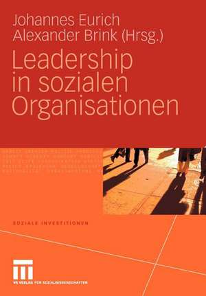 Leadership in sozialen Organisationen de Johannes Eurich