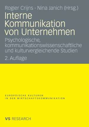 Interne Kommunikation von Unternehmen: Psychologische, kommunikationswissenschaftliche und kulturvergleichende Studien de Rogier Crijns