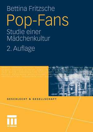 Pop-Fans: Studie einer Mädchenkultur de Bettina Fritzsche