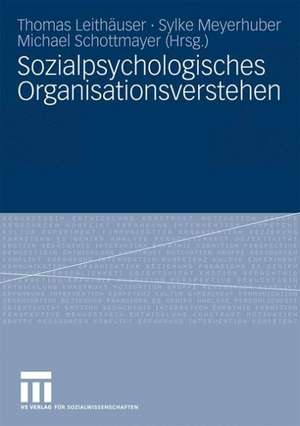 Sozialpsychologisches Organisationsverstehen de Thomas Leithäuser