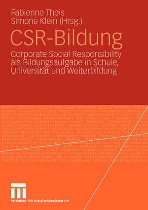 CSR-Bildung: Corporate Social Responsibility als Bildungsaufgabe in Schule, Universität und Weiterbildung de Fabiene Theis