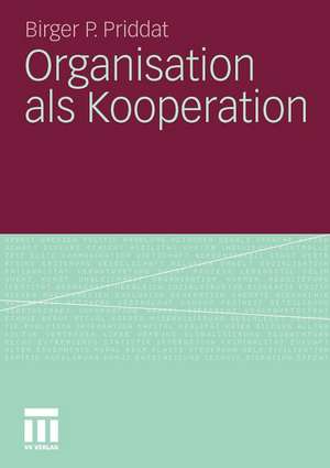 Organisation als Kooperation de Birger P. Priddat