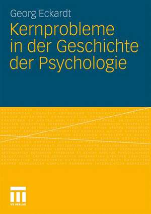 Kernprobleme in der Geschichte der Psychologie de Georg Eckardt