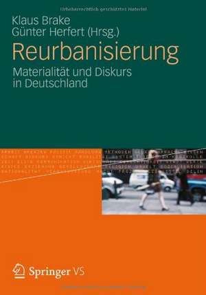 Reurbanisierung: Materialität und Diskurs in Deutschland de Klaus Brake