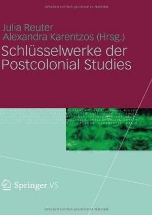 Schlüsselwerke der Postcolonial Studies de Julia Reuter