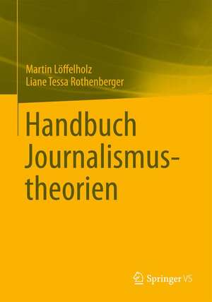 Handbuch Journalismustheorien de Martin Löffelholz