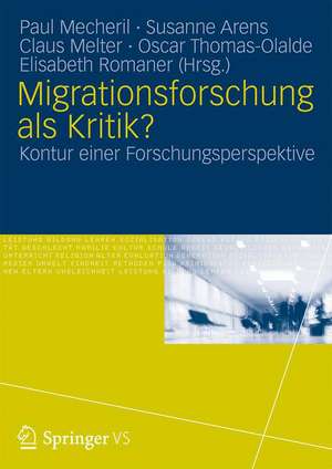 Migrationsforschung als Kritik?: Konturen einer Forschungsperspektive de Paul Mecheril