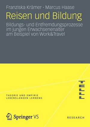 Reisen und Bildung: Bildungs- und Entfremdungsprozesse im jungen Erwachsenenalter am Beispiel von Work&Travel de Franziska Krämer