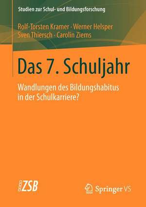 Das 7. Schuljahr: Wandlungen des Bildungshabitus in der Schulkarriere? de Rolf-Torsten Kramer