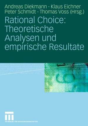 Rational Choice: Theoretische Analysen und empirische Resultate de Andreas Diekmann