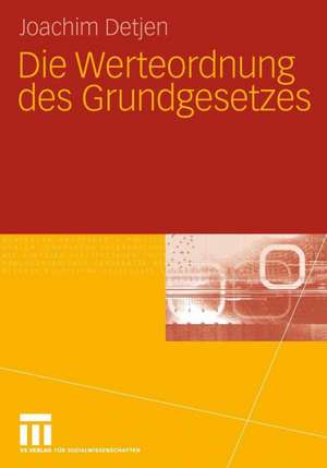 Die Werteordnung des Grundgesetzes de Joachim Detjen