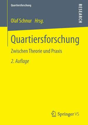 Quartiersforschung: Zwischen Theorie und Praxis de Olaf Schnur