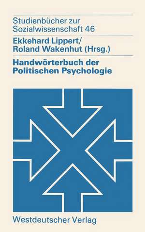 Handwörterbuch der Politischen Psychologie de Ekkehard Lippert