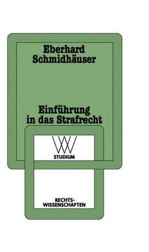 Einführung in das Strafrecht de Eberhard Schmidhäuser