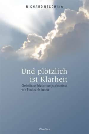 Und plötzlich ist Klarheit de Richard Reschika