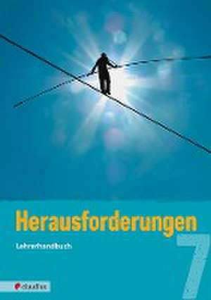 Herausforderungen 7 Lehrerhandbuch de Tatjana K. Schnütgen