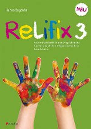 Relifix 3 de Hanna Bogdahn