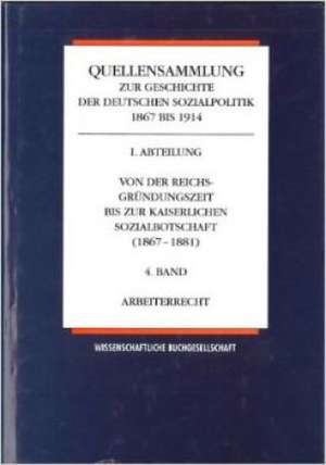 Quellensammlung zur Geschichte der deutschen Sozialpolitik 1867-1914 / Von der kaiserlichen Sozialbotschaft bis zu den Februarerlassen Wilhelms II (1881-1890) / Grundfragen der Sozialpolitik de Hansjoachim Henning