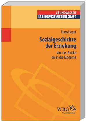 Sozialgeschichte der Erziehung de Timo Hoyer