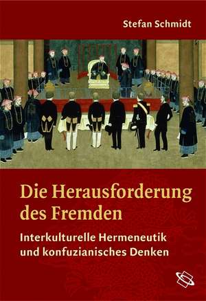 Die Herausforderung des Fremden de Stefan Schmidt