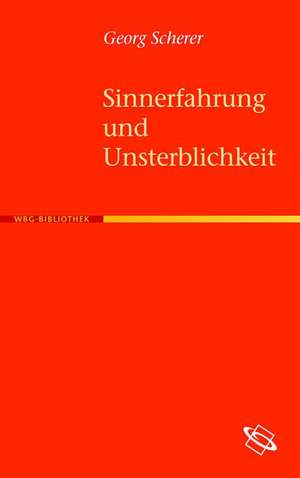 Sinnerfahrung und Unsterblichkeit de Georg Scherer