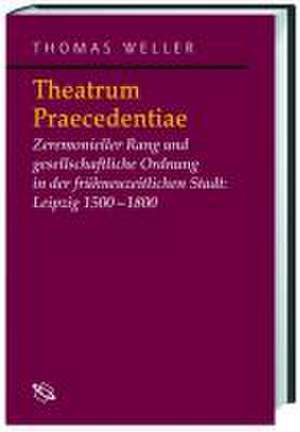 Theatrum Praecedentiae de Thomas Weller