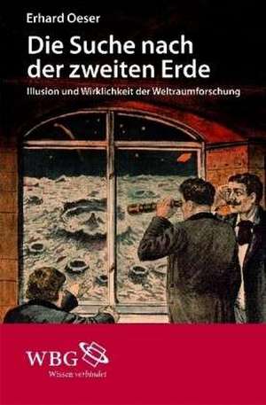 Die Suche nach der zweiten Erde de Erhard Oeser