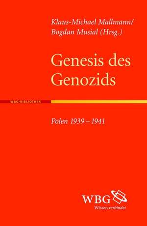 Genesis des Genozids de Klaus M Mallmann