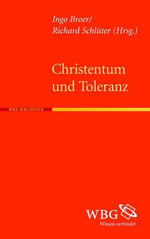 Christentum und Toleranz de Ingo Broer