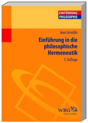 Einführung in die philosophische Hermeneutik de Jean Grondin