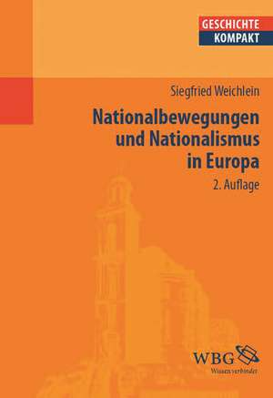 Nationalbewegungen und Nationalismus in Europa de Siegfried Weichlein